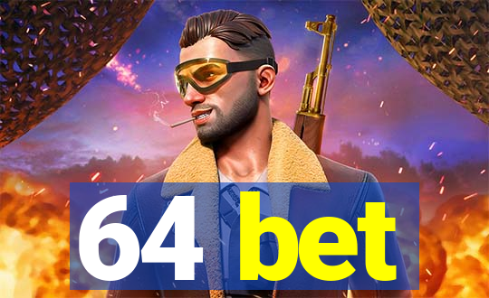 64 bet